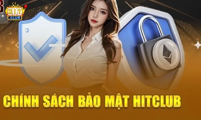 Câu hỏi thường gặp Chi tiết về chính sách bảo mật tại Hitclub
