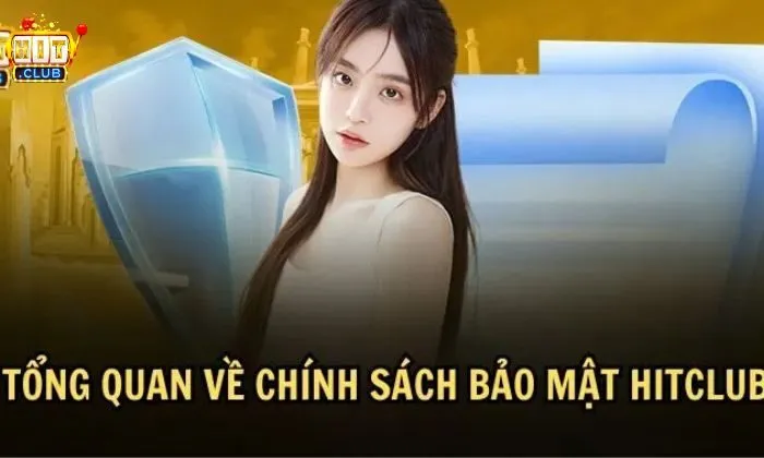 Chính sách bảo mật Những biện pháp bảo mật thông tin tại Hitclub