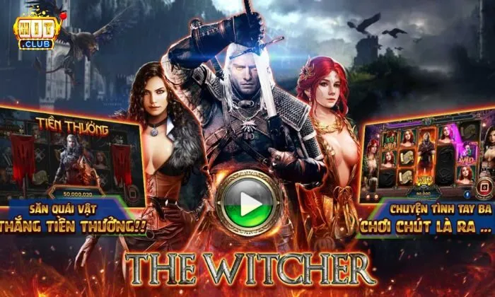 The Witcher Wild Hunt Hitclub Sức hút độc đáo của tựa game The Witcher Wild Hunt Hitclub