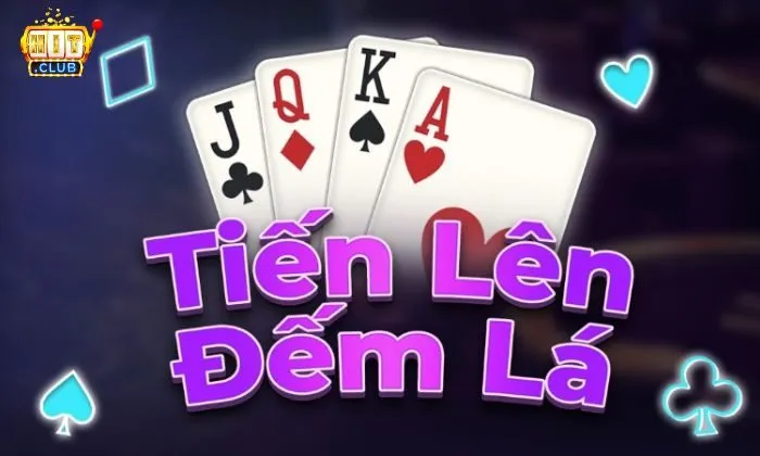 Tiến Lên Đếm Lá Hitclub là một thể loại được rất nhiều người yêu thích
