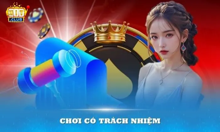 Trách nhiệm cá cược Lưu ý quan trọng khi chơi có trách nhiệm tại nhà cái Hitclub